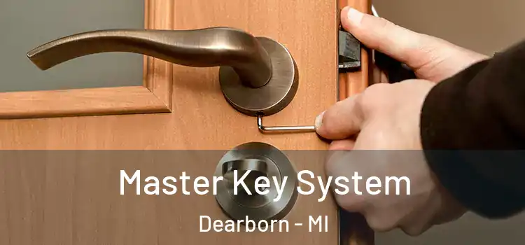 Master Key System Dearborn - MI