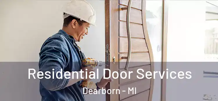 Residential Door Services Dearborn - MI