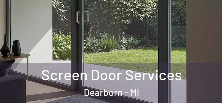 Screen Door Services Dearborn - MI